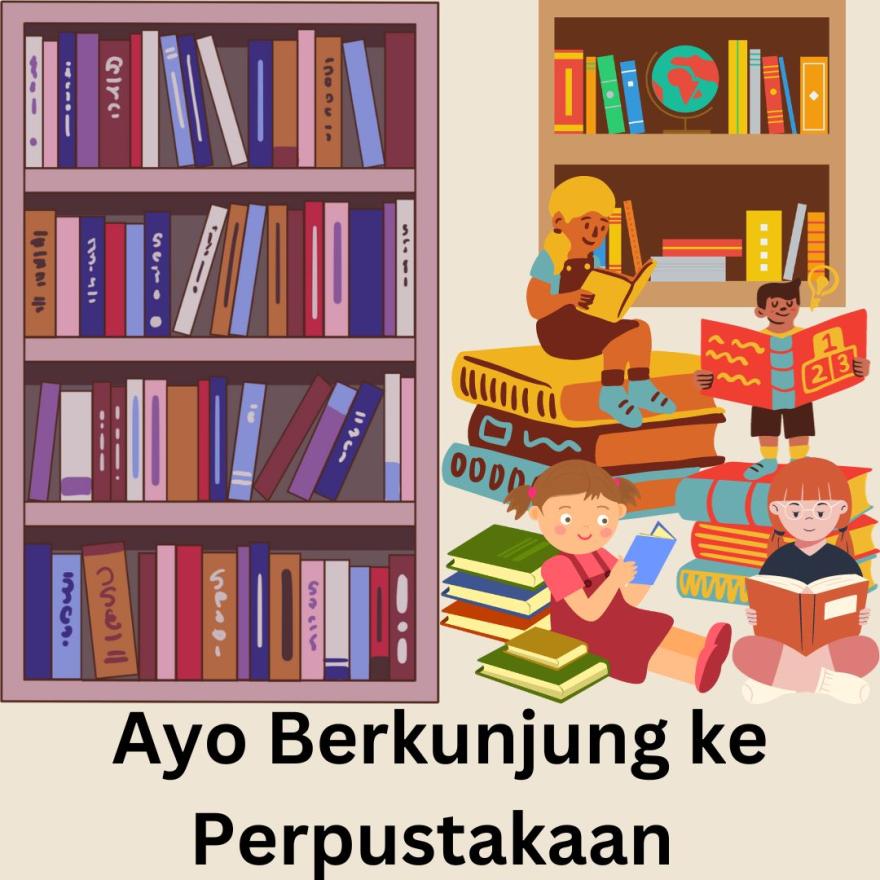 Ayo Berkunjung ke Perpustakaan!